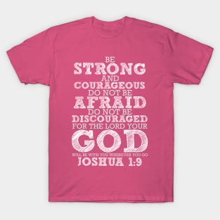 Joshua 1:9 T-Shirt